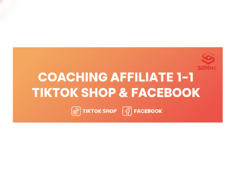 Coaching 1-1 Affiliate TikTok Shop & Facebook